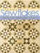 Sewflakes-Print-On-Demand Edition: Papercut-Applique Quilts [With Patterns] [With Patterns] by Kathy K. Wylie
