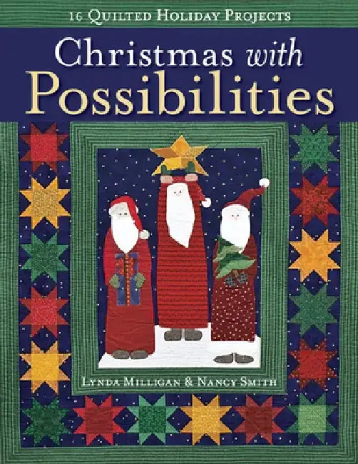 Christmas with Possibilities-Print-on-Demand-Edition: 16 Quilted Holiday Projects by Lynda Milligan