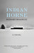 Indian Horse by Richard Wagamese