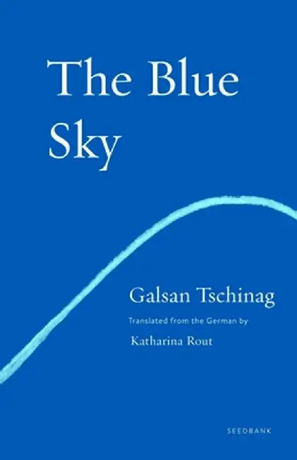 The Blue Sky by Galsan Tschinag