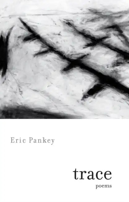 Trace by Eric Pankey