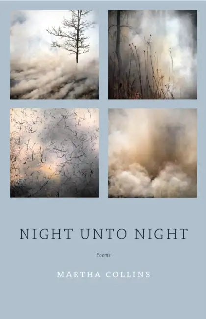 Night Unto Night: Poems by Martha Collins