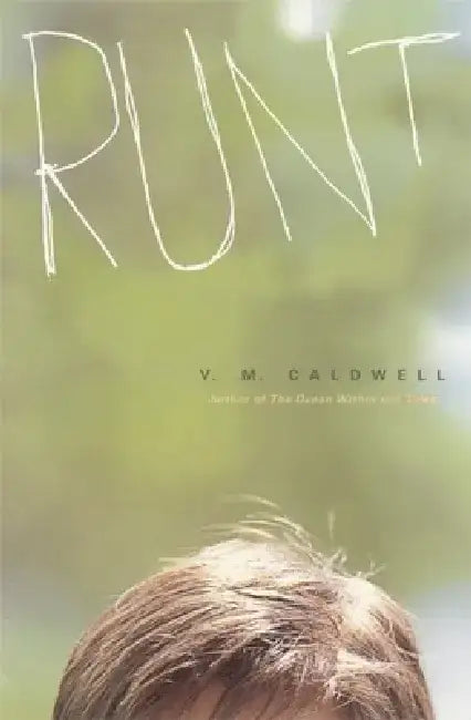Runt: Story of a Boy by V. M. Caldwell