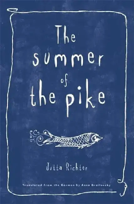 The Summer of the Pike by Jutta Richter