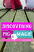 Discovering Pig Magic by Julie Crabtree