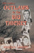 Outlaws in the Big Thicket by Wanda a. Landrey