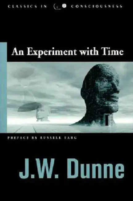 An Experiment with Time by J. W. Dunne