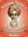 Fortune Teller's Handbook: 20 Fun and Easy Techniques for Predicting the Future by Sasha Fenton