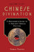 Secrets of Chinese Divination: A Beginner's Guide to 11 Ancient Oracle Systems by Sasha Fenton