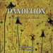 Dandelion: Celebrating the Magical Blossom by Amy S. Wilensky
