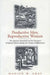 Productive Men and Reproductive Women: The Agrarian Household and the Emergence of Separate Spheres During the German Enlightenment by Marion W. Gray