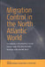 Migration Control in the North-Atlantic World: The Evolution of State Practices in Europe and the United States from the French Revolution to the Inte by Andreas Fahrmeir, Olivier Faron, Patrick Weil