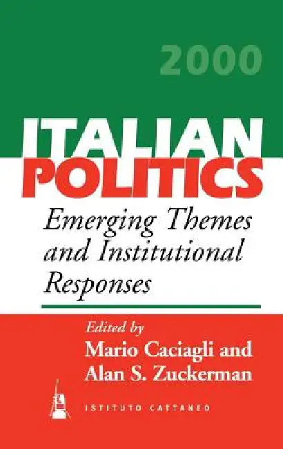 Emerging Themes and Institutional Responses by Mario Caciagli, Alan S. Zuckerman