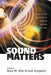 Sound Matters: Essays on the Acoustics of German Culture by Nora M. Alter, Lutz Koepnick