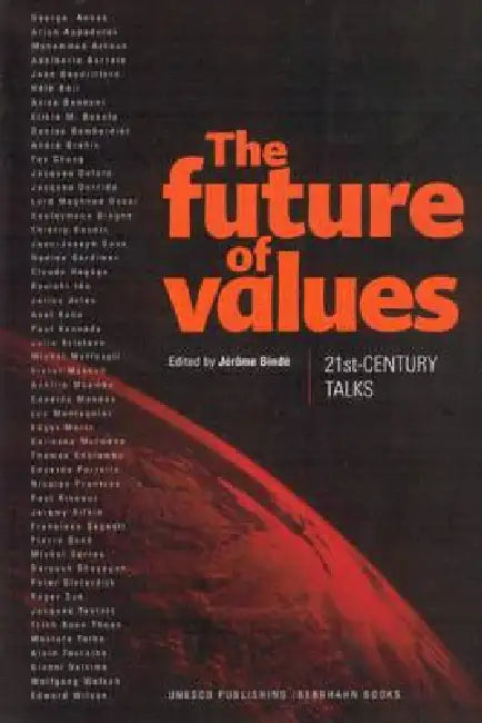The Future of Values: 21st-Century Talks by Jérôme Bindé