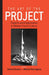 The Art of the Project: Projects and Experiments in Modern French Culture by Johnnie Gratton, Michael Sheringham