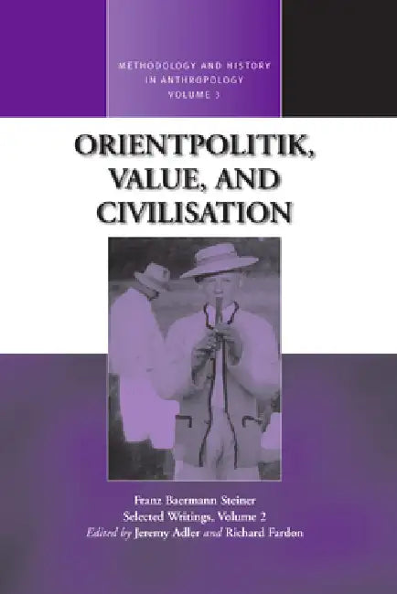 Orientpolitik, Value, and Civilization by Jeremy Adler, Richard Fardon