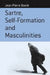 Sartre, Self-Formation and Masculinities by Jean-Pierre Boulé