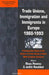 Trade Unions, Immigration, and Immigrants in Europe, 1960-1993: A Comparative Study of the Actions of Trade Unions in Seven West European Countries by Rinus Penninx, Judith Roosblad