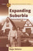 Expanding Suburbia: Reviewing Suburban Narrative by Roger Webster