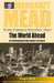 The World Ahead: An Anthropologist Anticipates the Future by Margaret Mead
