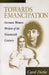 Towards Emancipation: German Women Writers of the Nineteenth Century by Carol Diethe