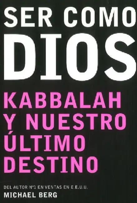 Ser Como Dios = Becoming Like God by Michael Berg