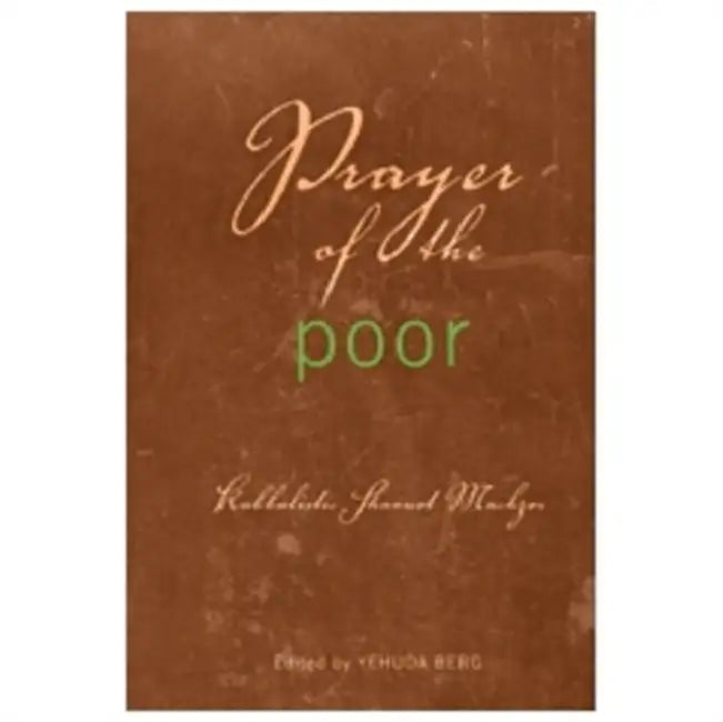 Prayer of the Poor: Kabbalistic Pesach Machzor by From The Teachings of Rav Berg