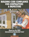 Building Code Compliance for Contractors & Inspectors: Based on the 2009 International Residential Code by Lynn Underwood