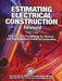 Estimating Electrical Construction Revised by Mark Tyler
