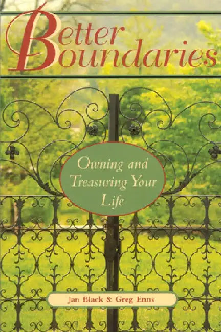 Better Boundaries: Owning and Treasuring Your Life by Jan Black