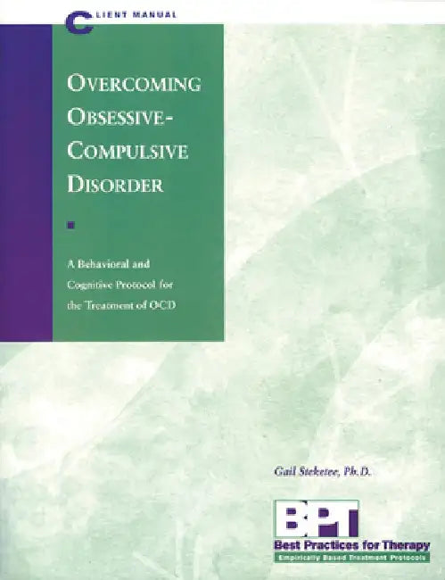 Overcoming Obsessive-Compulsive Disorder - Client Manual by Matthew McKay