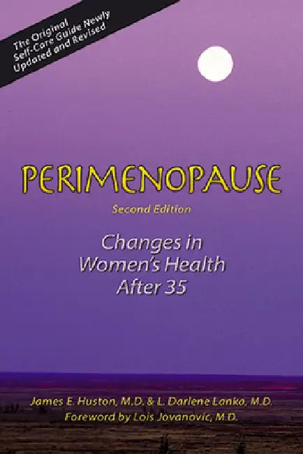 Perimenopause: Changes in Women's Health After 35 by James Huston