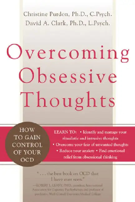Overcoming Obsessive Thoughts by Christine Purdon
