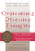 Overcoming Obsessive Thoughts by Christine Purdon
