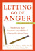 Letting Go of Anger: The Eleven Most Common Anger Styles & What to Do about Them by Ronald Potter-Efron