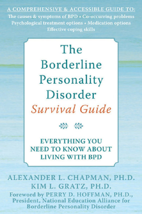 The Borderline Personality Disorder Survival Guide: Everything You Need to Know about Living with BPD