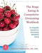 The Binge Eating and Compulsive Overeating Workbook: An Integrated Approach to Overcoming Disordere by Ross, Carolyn Coker