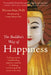 The Buddha's Way of Happiness: Healing Sorrow, Transforming Negative Emotion, and Finding Well-Being in the Present Moment by Thomas Bien, Lama Surya Das