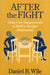 After the Fight: Using Your Disagreements to Build a Stronger Relationship by Daniel B. Wile