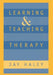 Learning and Teaching Therapy by Jay Haley