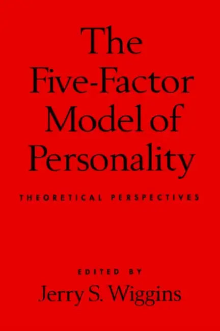 The Five-Factor Model of Personality: Theoretical Perspectives by Jerry S. Wiggins
