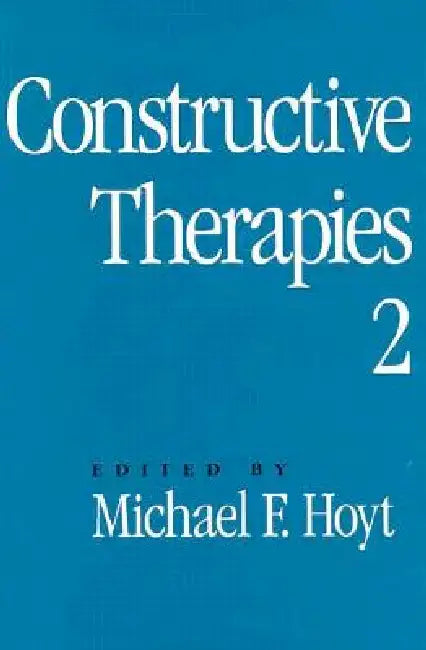 Constructive Therapies by Michael F. Hoyt