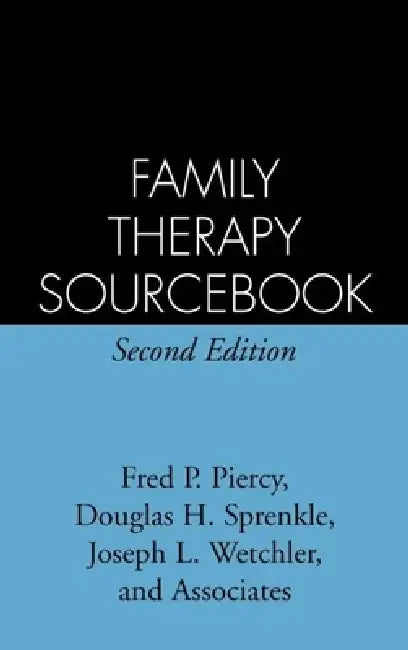 Family Therapy Sourcebook by Fred P. Piercy, Douglas H. Sprenkle, Joseph L. Wetchler