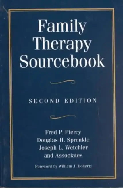 Family Therapy Sourcebook by Fred P. Piercy, Douglas H. Sprenkle, Joseph L. Wetchler