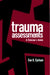 Trauma Assessments: A Clinician's Guide by Eve B. Carlson
