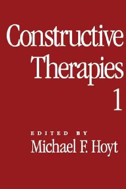 Constructive Therapies by Michael F. Hoyt