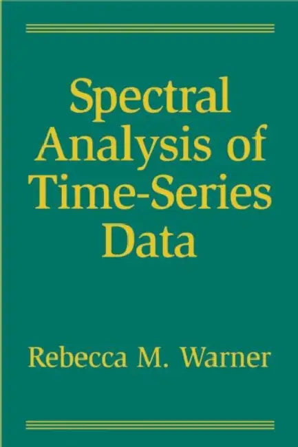 Spectral Analysis of Time-Series Data by Rebecca M. Warner