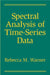 Spectral Analysis of Time-Series Data by Rebecca M. Warner