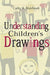 Understanding Children's Drawings by Cathy A. Malchiodi, Eliana Gil